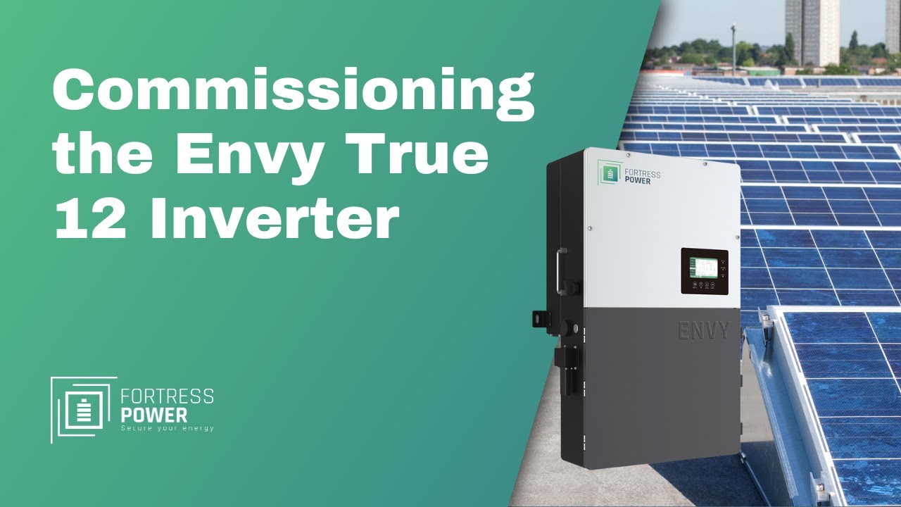 Commissioning the Fortress Power Envy True 12 Inverter